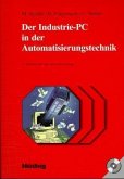 Der Industrie-PC in der Automatisierungstechnik, m. CD-ROM