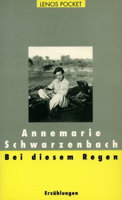 Bei diesem Regen - Schwarzenbach, Annemarie