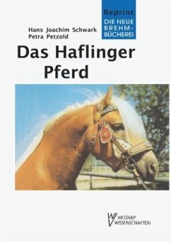 Das Haflinger Pferd - Schwark, Hans J;Petzold, Petra