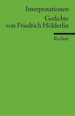 Interpretationen. Gedichte von Friedrich Hölderlin - Hölderlin, Friedrich