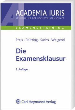 Die Examensklausur - Preis, Ulrich / Prütting, Hanns / Sachs, Michael / Weigend, Thomas