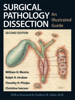 Surgical Pathology Dissection - Hruban, Ralph H.; Westra, William H.; Isacson, Christina; Phelps, Timothy H.
