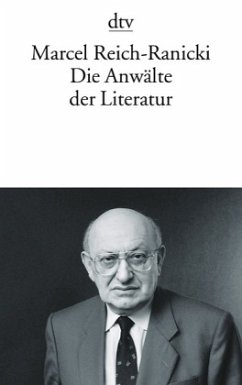 Die Anwälte der Literatur - Reich-Ranicki, Marcel