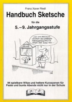 Handbuch Sketche für die 5.-9. Jahrgangsstufe - Riedl, Franz X.