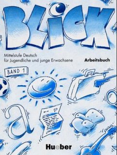 Arbeitsbuch / Blick Bd.1