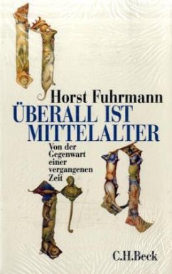 Überall ist Mittelalter - Fuhrmann, Horst