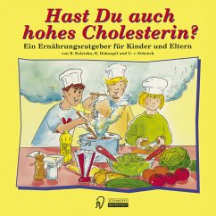 Hast Du auch hohes Cholesterin? - Koletzko, Berthold;Dokoupil, Katharina;Schenck, Ursula von