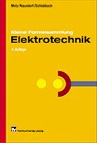 Kleine Formelsammlung Elektrotechnik - Metz, DieterNaundorf, Uwe / Schlabbach, Jürgen
