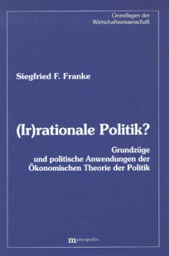 (Ir)rationale Politik? - Franke, Siegfried F.