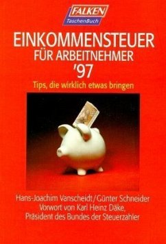 Einkommensteuer für Arbeitnehmer '97 - Vanscheidt, Hans-Joachim; Schneider, Günther