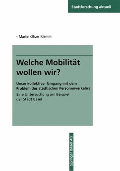 Welche Mobilität wollen wir? - Klemm, Martin O.