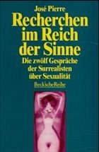 Recherchen im Reich der Sinne - Pierre, Jose (Hrsg.)