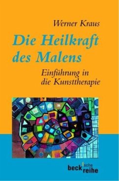 Die Heilkraft des Malens - Kraus, Werner (Hrsg.)