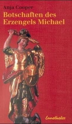 Botschaften des Erzengels Michael Botschaften des Erzengels Michael