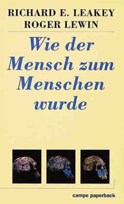 Wie der Mensch zum Menschen wurde - Leakey, Richard E.; Lewin, Roger