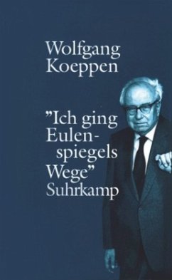 Ich ging Eulenspiegels Wege - Koeppen, Wolfgang