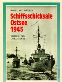 Schiffsschicksale Ostsee 1945