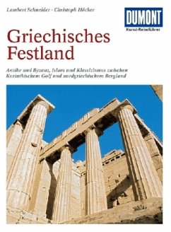 DuMont Kunst-Reiseführer Griechisches Festland - Schneider, Lambert;Höcker, Christoph