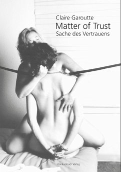 Sache des Vertrauens / Matter of Trust - Garoutte, Claire