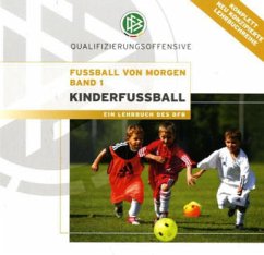 Kinderfußball / Fußball von morgen Bd.1