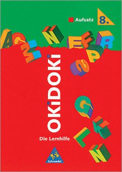 OKiDOKi - Die Lernhilfe / Deutsch AUFSATZ 8. Klasse - Helmut Lindzus, Dietmar Griese