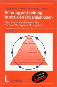 Führung und Leitung in sozialen Organisationen - Boskamp, Peter; Knapp, Rudolf