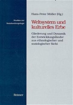 Weltsystem und kulturelles Erbe - Müller, Hans-Peter