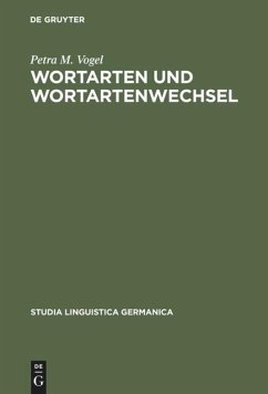 Wortarten und Wortartenwechsel - Vogel, Petra M.