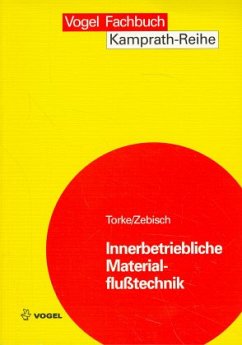 Innerbetriebliche Materialflußtechnik - Torke, Hans-Joachim; Zebisch, Hans-Jürgen