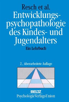 Entwicklungspsychopathologie des Kindes- und Jugendalters - Resch, Franz