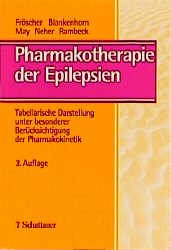 Pharmakotherapie der Epilepsien - Fröscher, Walter; Blankenhorn, Volker; May, Theodor W; Neher, K D; Rambeck, Bernhard