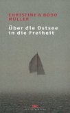 Über die Ostsee in die Freiheit