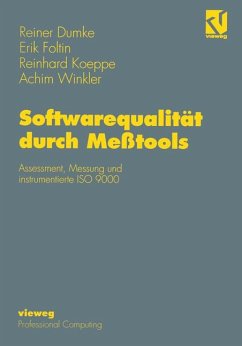 Softwarequalität durch Messtools - Dumke, Reiner; Foltin, Erik; Koeppe, Reinhard; Winkler, Achim