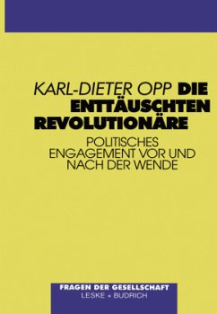 Die enttäuschten Revolutionäre - Opp, Karl-Dieter