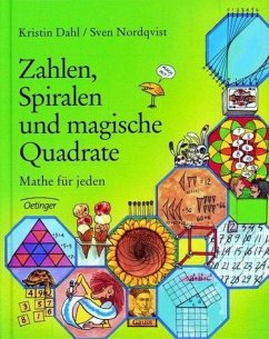 Zahlen, Spiralen und magische Quadrate: Mathe für jeden - Dahl, Kristin