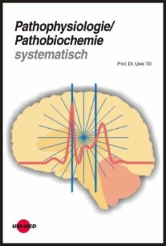 Pathophysiologie / Pathobiochemie systematisch - Till, Uwe