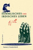 Himmlisches und irdisches Leben