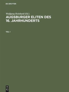 Augsburger Eliten des 16. Jahrhunderts - Reinhard, Wolfgang (Hrsg.)