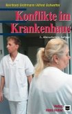 Konflikte im Krankenhaus Konflikte im Krankenhaus