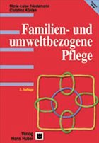 Familienbezogene und umweltbezogene Pflege - Friedemann, Marie-Luise