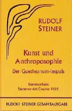 Kunst und Anthroposophie - Steiner, Rudolf