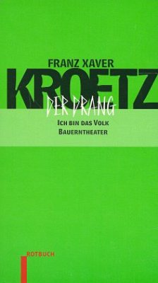 Der Drang - Kroetz, Franz X