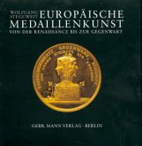 Europäische Medaillenkunst von der Renaissance bis zur Gegenwart
