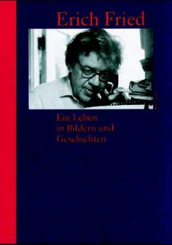 Erich Fried, Ein Leben in Bildern und Geschichten - Fried, Erich