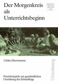 Cover Der Morgenkreis als Unterrichtsbeginn: Praxisbeispiele zur ganzheitlichen Gestaltung des Schulalltags