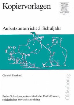 Cover Aufsatzunterricht im 3. Schuljahr - Freies Schreiben, unterschiedliche Erzählformen, spielerisches Wortschatztraining