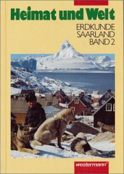 Cover 7./8. Schuljahr / Heimat und Welt, Erdkunde für das Saarland, Ausgabe für die Erweiterte Realschule Bd.2