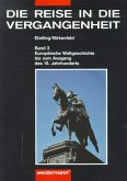 Europäische Weltgeschichte bis zum Ausgang des 18. Jahrhunderts / Die Reise in die Vergangenheit, Ausgabe Berlin, Brandenburg, Mecklenburg-Vorpommern, Sachsen, Sachse Bd.3