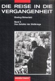 Das Zeitalter der Weltkriege / Die Reise in die Vergangenheit, Ausgabe Berlin, Brandenburg, Mecklenburg-Vorpommern, Sachsen, Sachse Bd.5