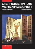 Geschichte und Politik in unserer Zeit, m. Sonderband 1945-1990 / Die Reise in die Vergangenheit, Ausgabe N Bd.3